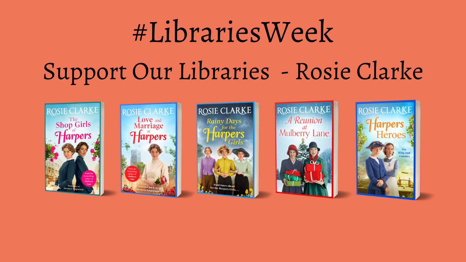 #LibrariesWeek Support our Libraries – Rosie Clarke