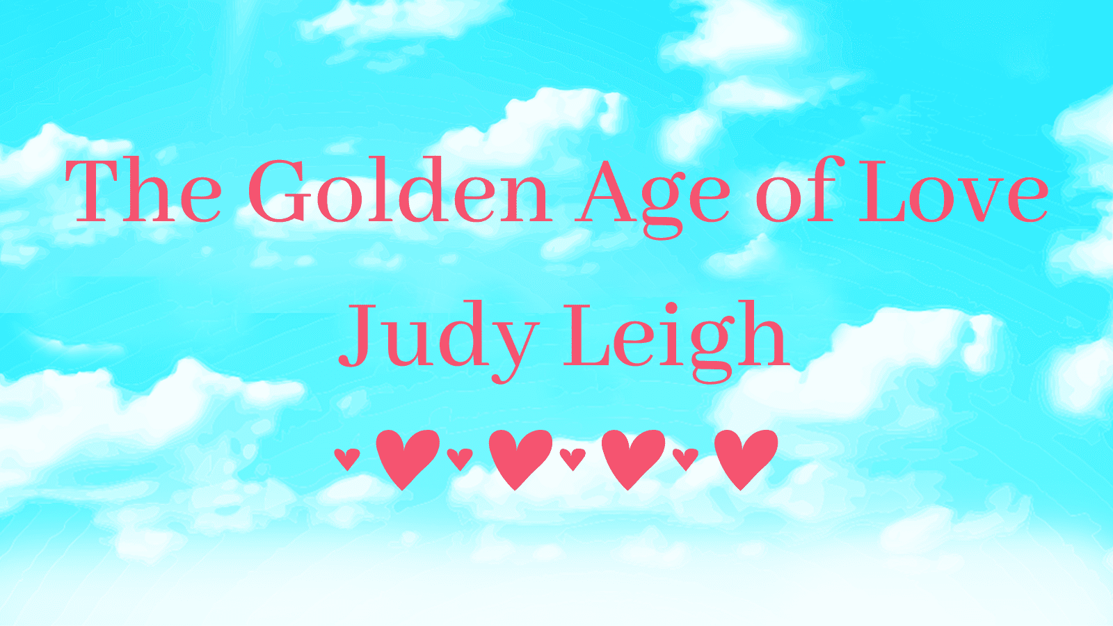  The Golden Age of Love – Judy Leigh