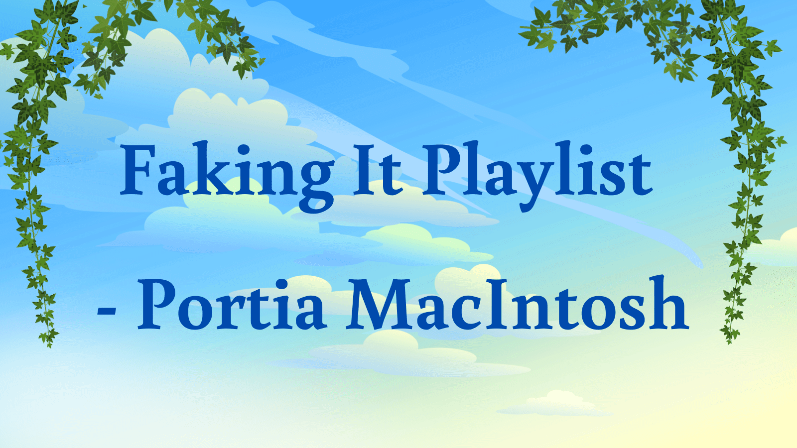 Faking It – The Playlist by Portia MacIntosh