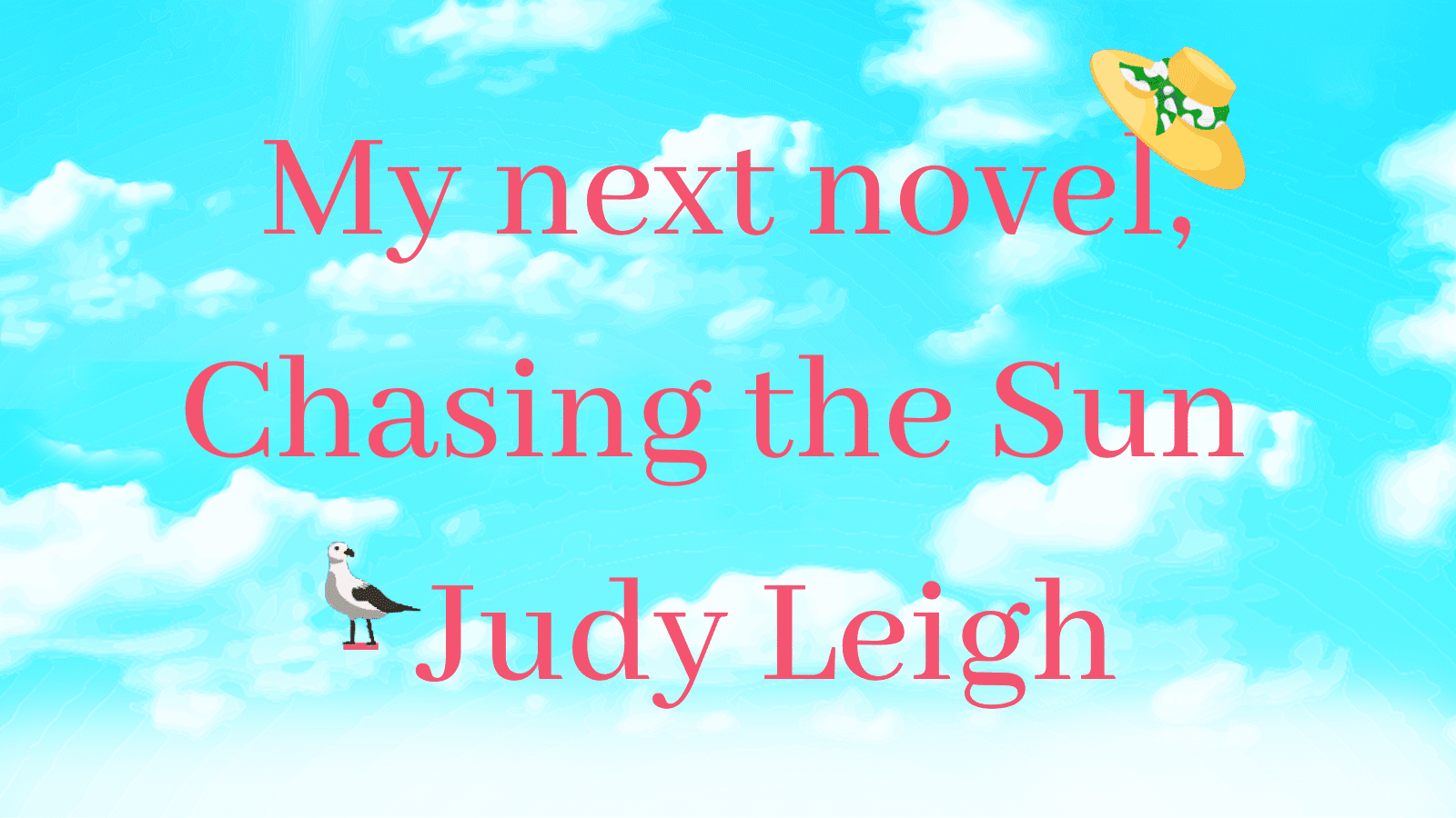 My next novel, Chasing the Sun – Judy Leigh