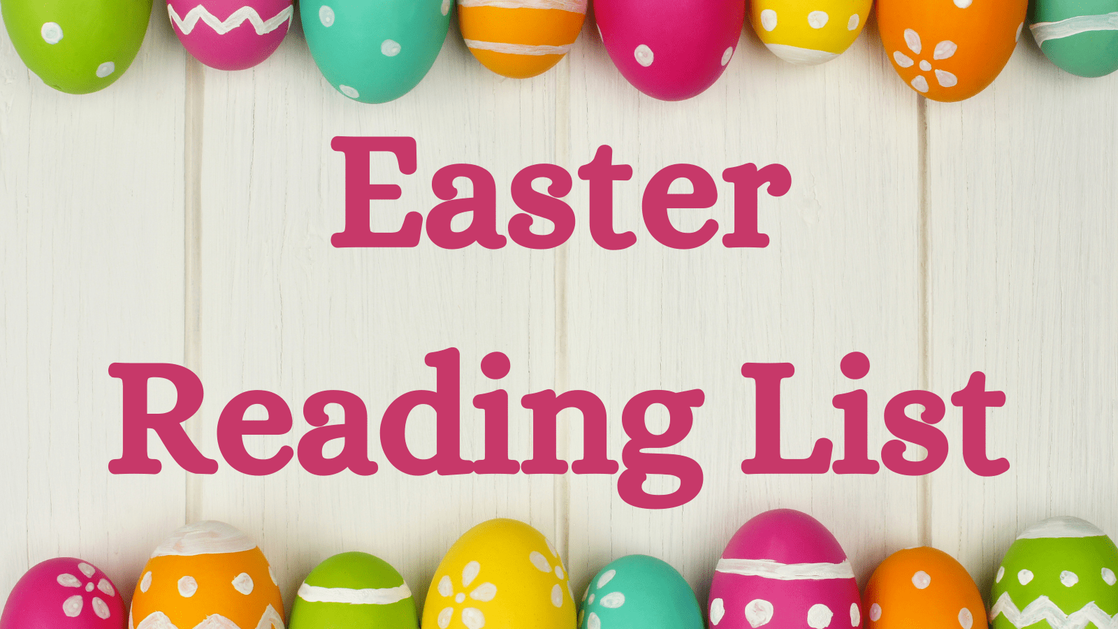 Easter Reading List