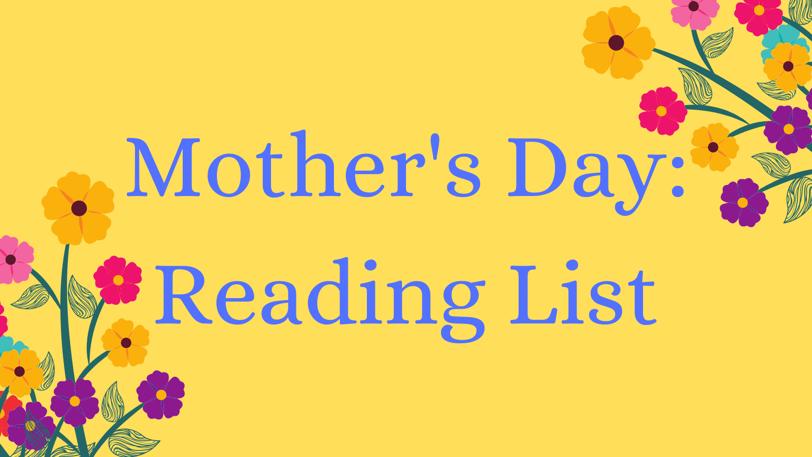 Mother’s Day: Reading List