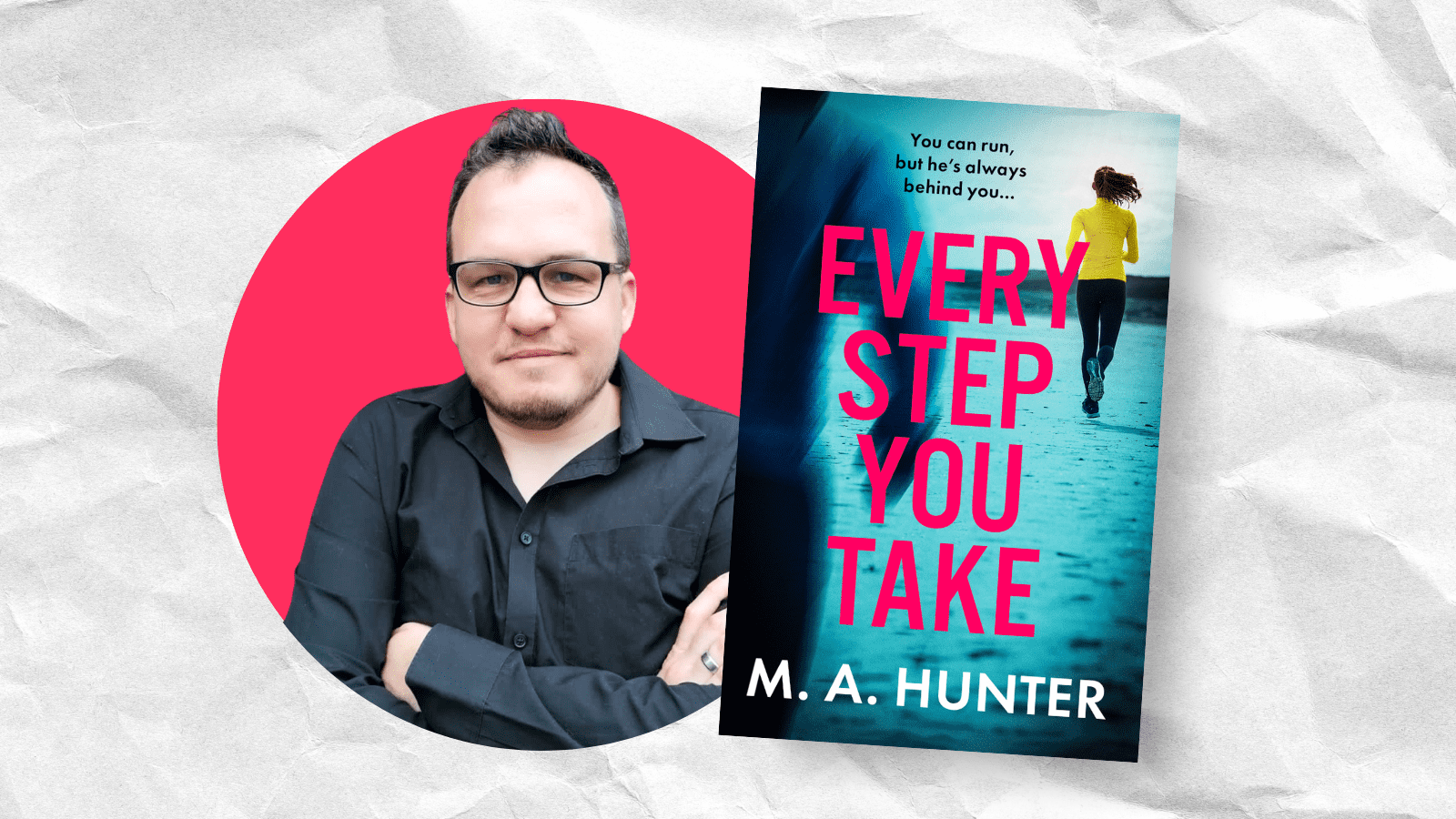 The Origins of Every Step You Take: A blog by M.A. Hunter