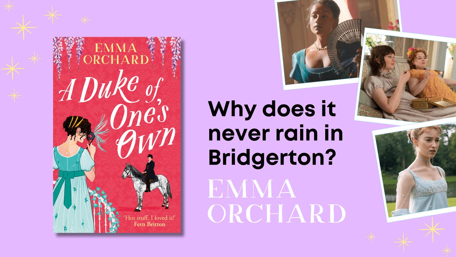 Why does it never rain in Bridgerton? : A Blog by Emma Orchard