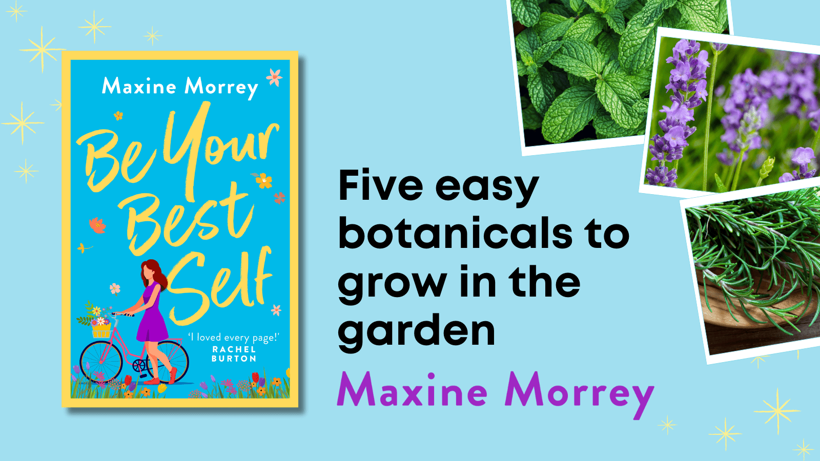 Five easy botanicals to grow in the garden by Maxine Morrey