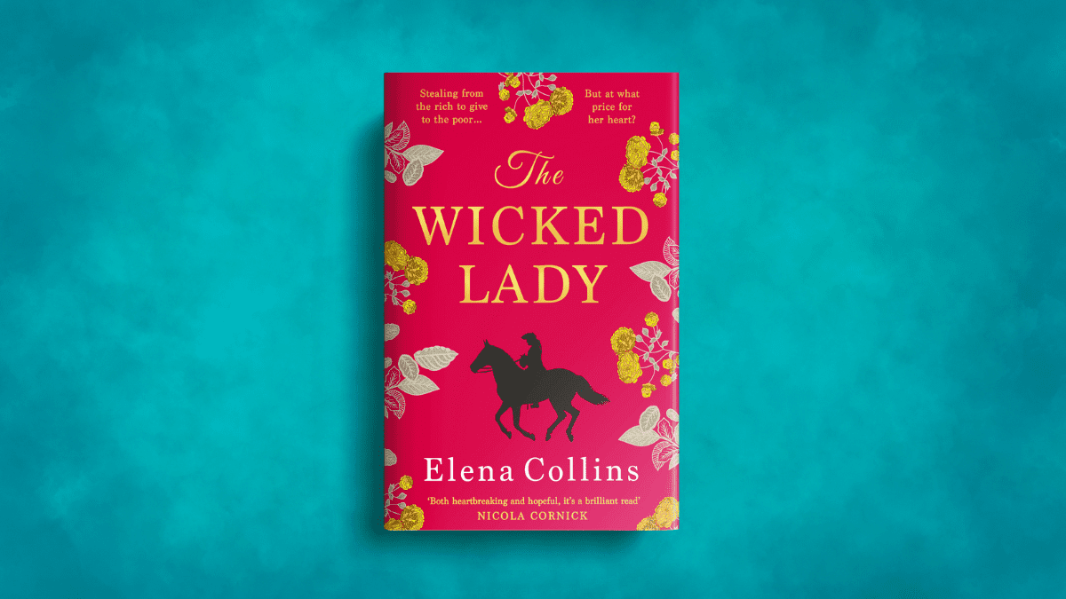 The Wicked Lady: A letter from Elena Collins