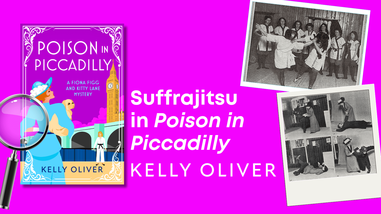 Suffrajitsu in Poison in Piccadilly: A blog by Kelly Oliver
