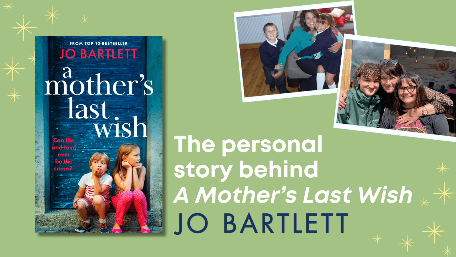 The inspiration behind A Mother’s Last Wish: A blog by Jo Bartlett