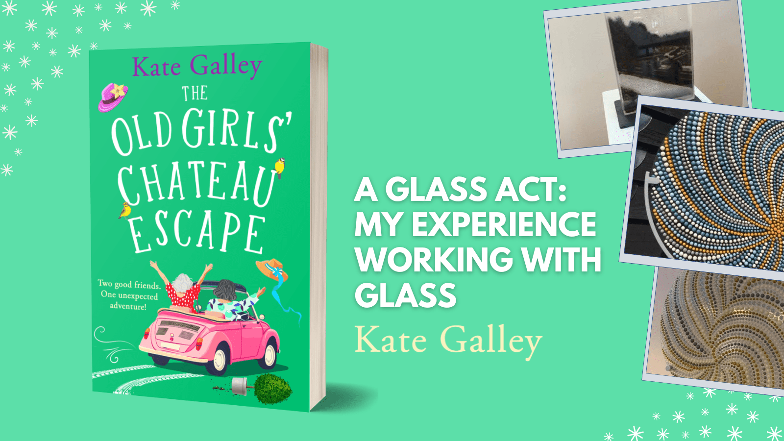 My Experience Working with Glass by Kate Galley
