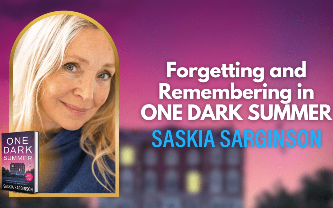 Forgetting and Memory in One Dark Summer by Saskia Sarginson