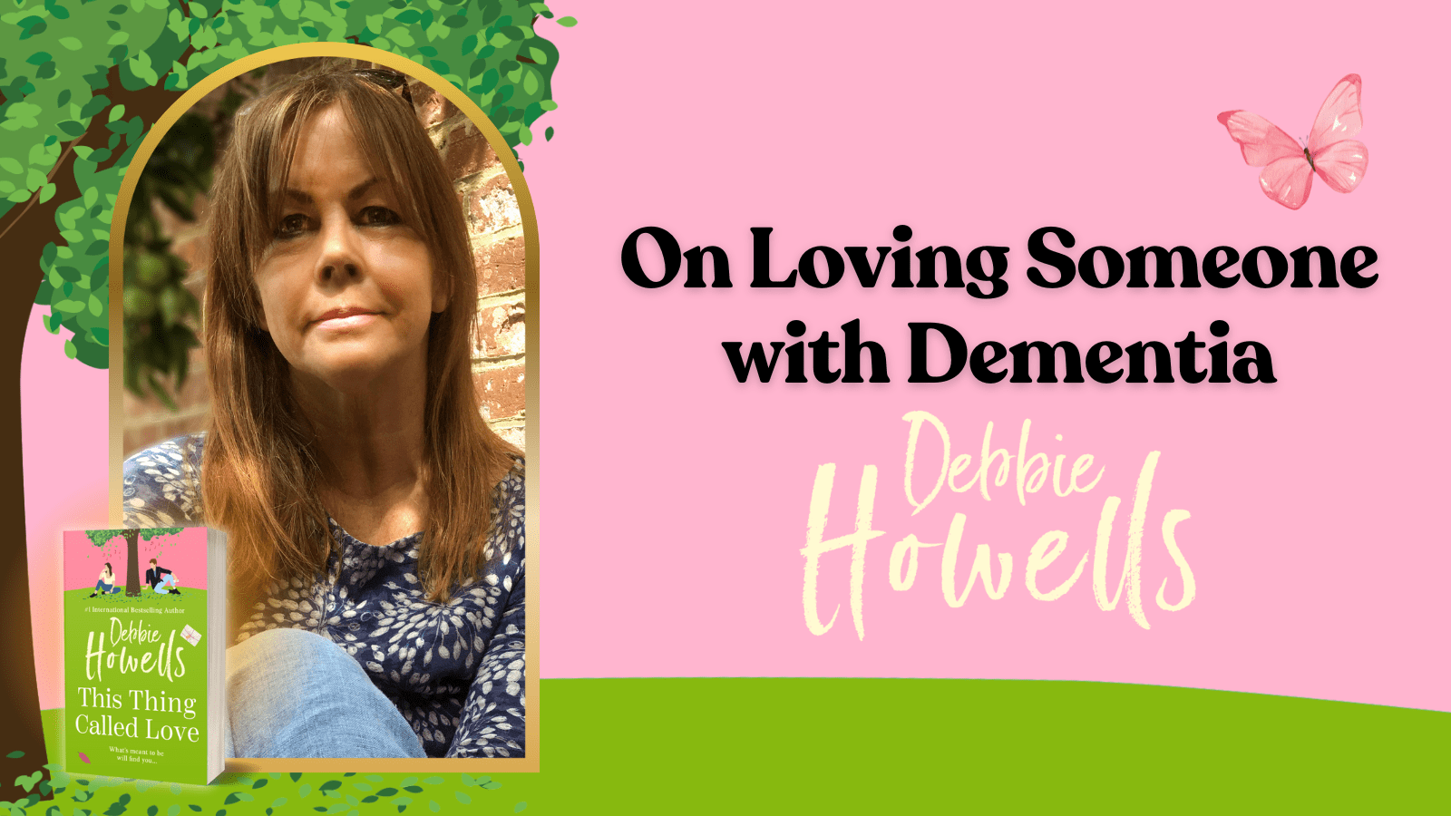 On Loving Someone with Dementia by Debbie Howells