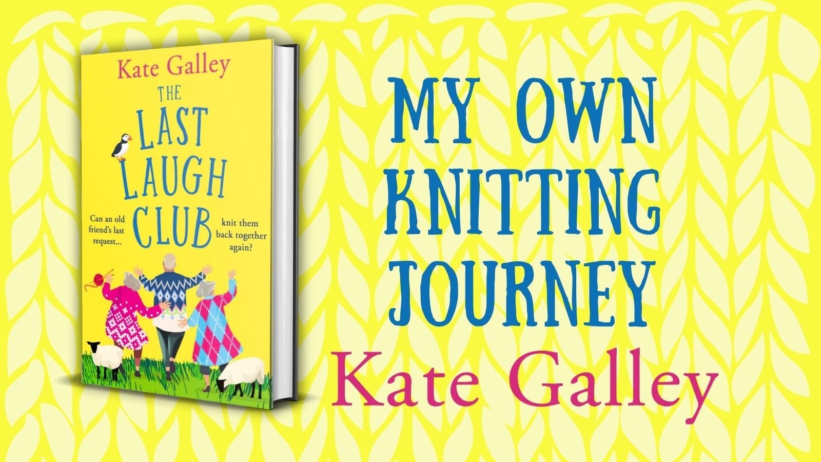 My Own Knitting Journey – Kate Galley