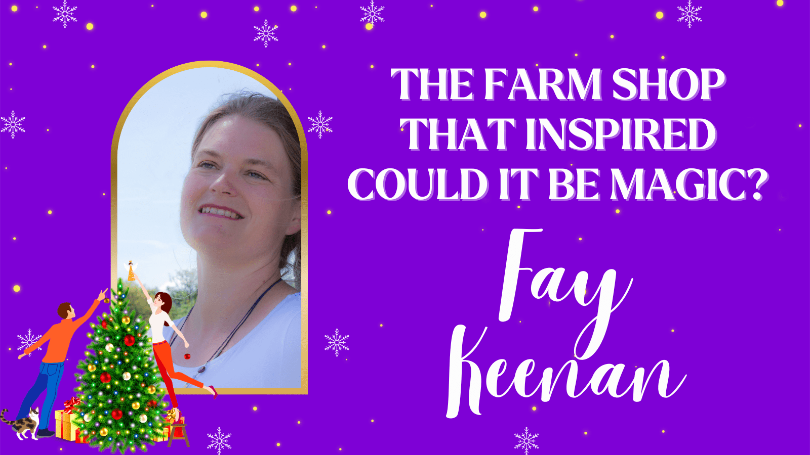 The Farm Shop That Inspired Could It Be Magic – Fay Keenan