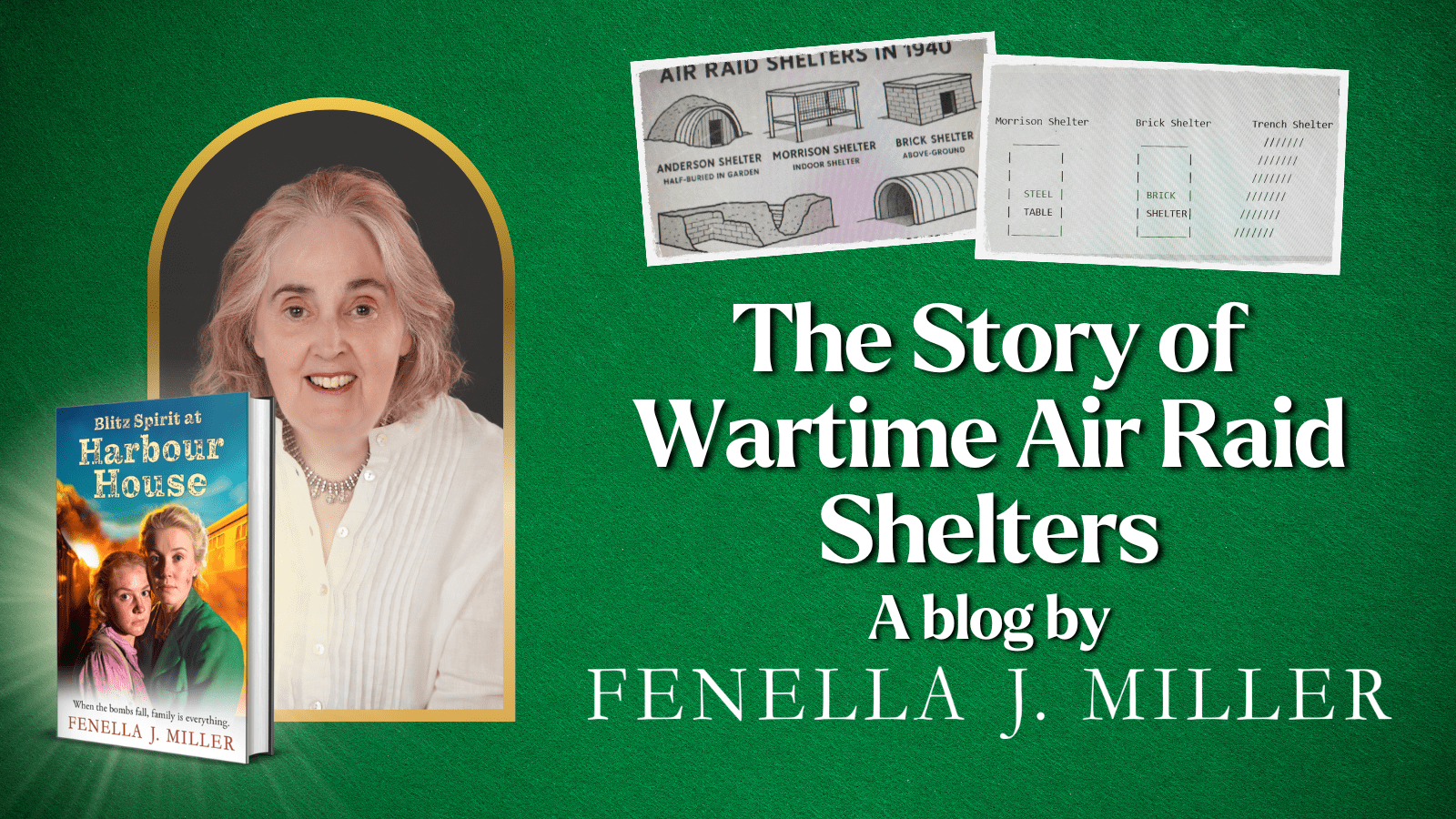 The Story of Wartime Air Raid Shelters: A blog by Fenella J. Miller