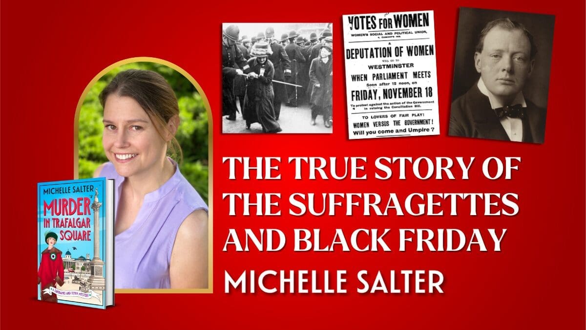 The True Story of the Suffragettes and Black Friday