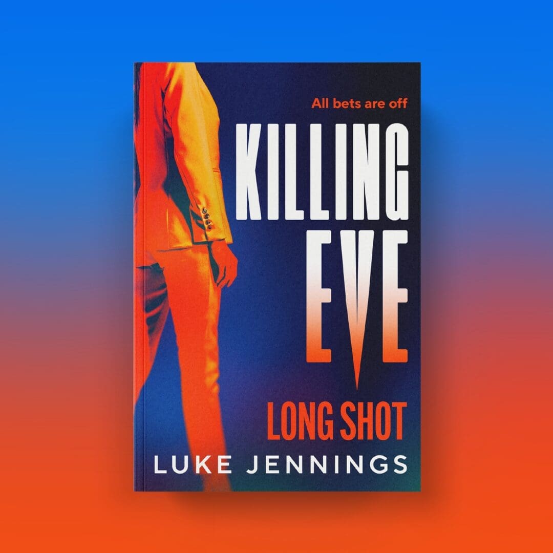 Long Shot: The inside track on the brand new, racy Killing Eve novel 📚
