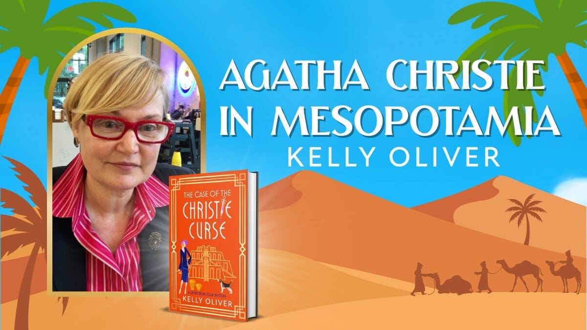 Agatha Christie in Mesopotamia: A blog by Kelly Oliver