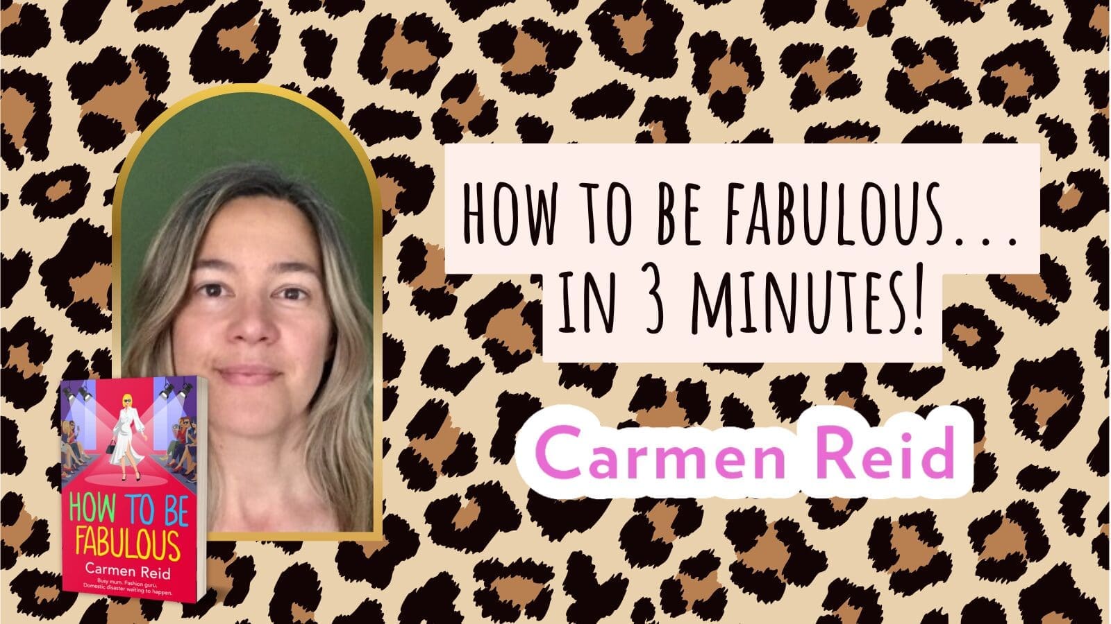 How to Be Fabulous…In 3 Minutes!!!! by Annie Valentine (Carmen Reid)