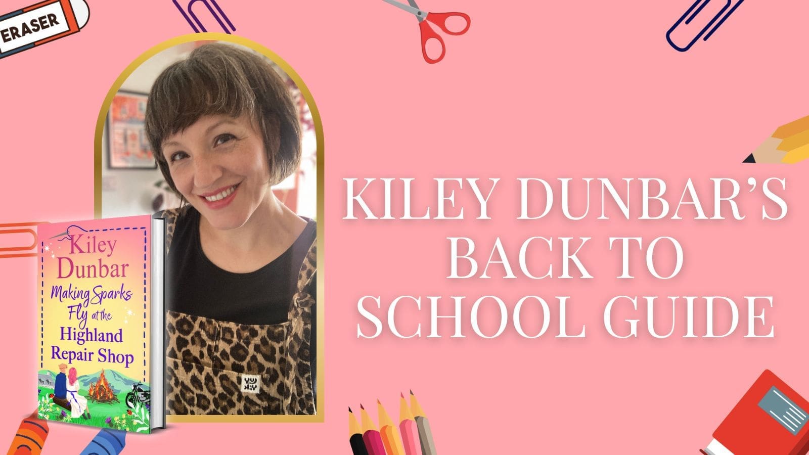 Kiley Dunbar’s Back to School Guide