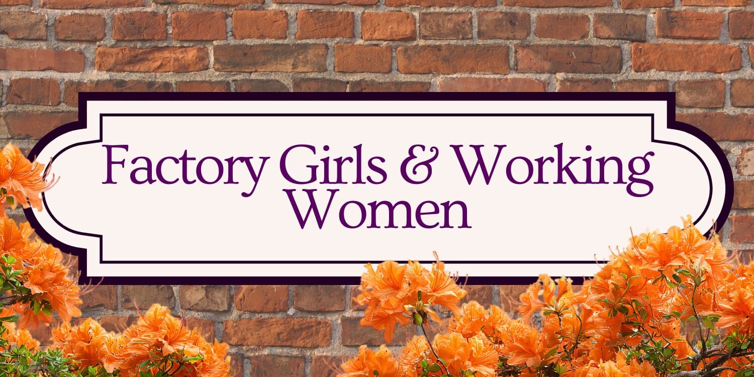 Sixpence Stories Factory Girls