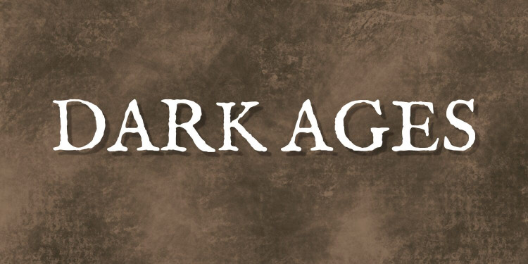 Dark Ages