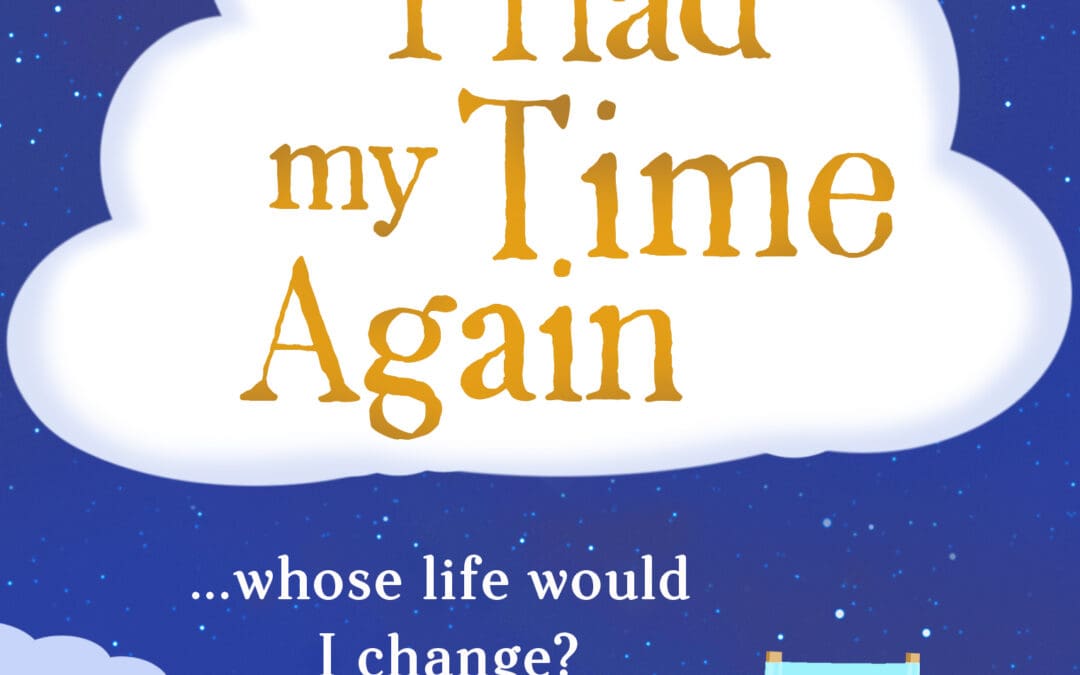 If I Had My Time Again