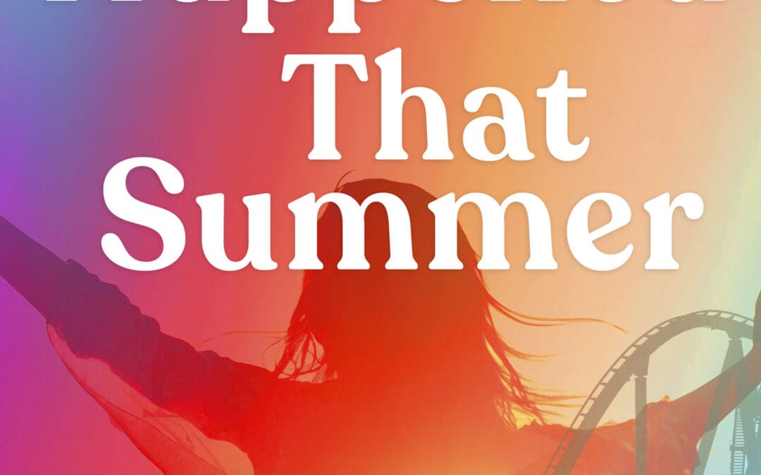 What Happened That Summer