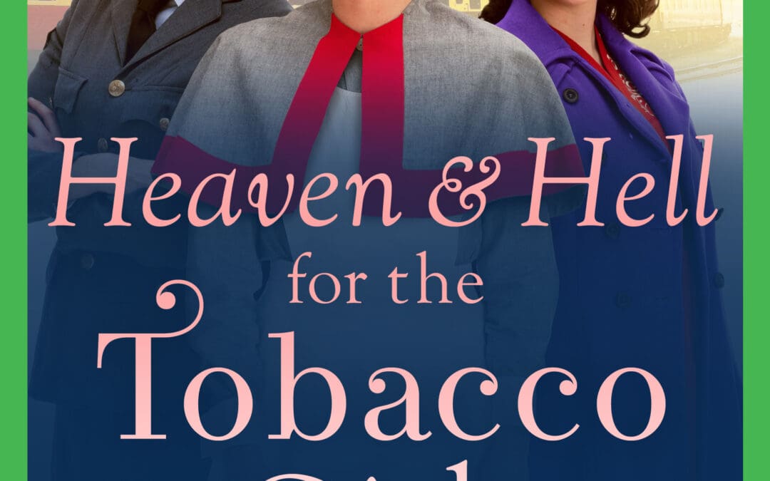 Heaven and Hell for the Tobacco Girls