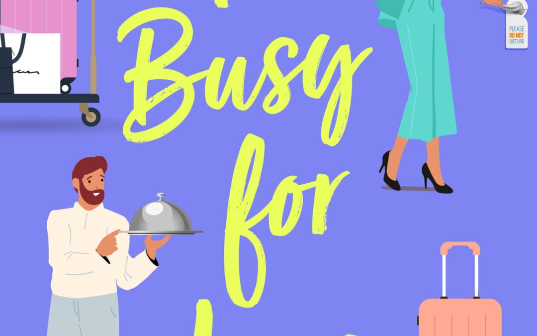 Too Busy for Love