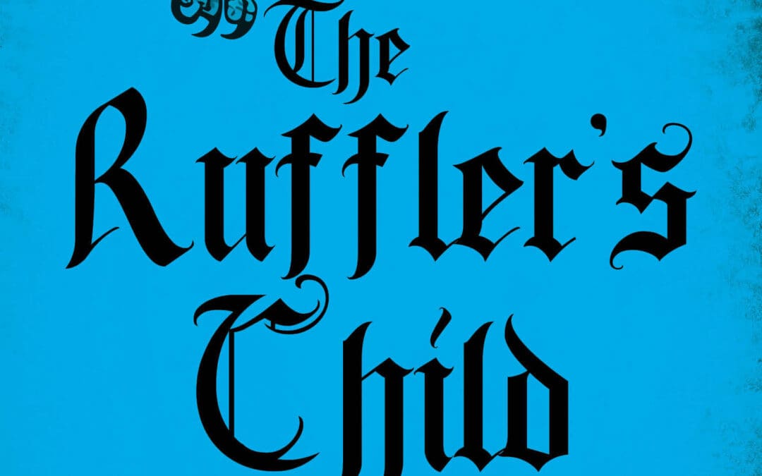The Ruffler’s Child