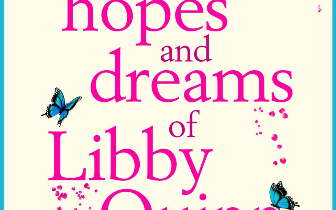The Hopes and Dreams of Libby Quinn