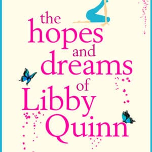 The Hopes and Dreams of Libby Quinn