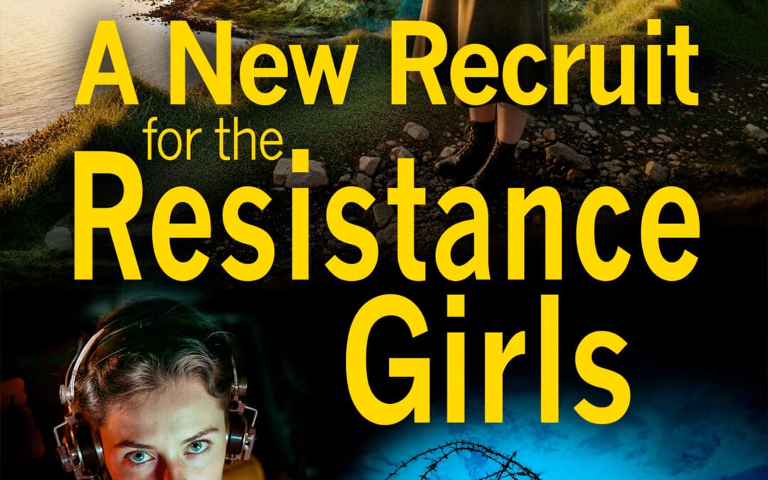 A New Recruit for the Resistance Girls