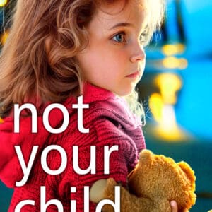Not Your Child
