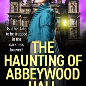 The Haunting of Abbeywood Hall