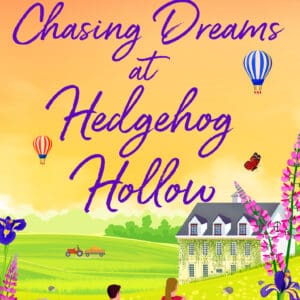Chasing Dreams at Hedgehog Hollow