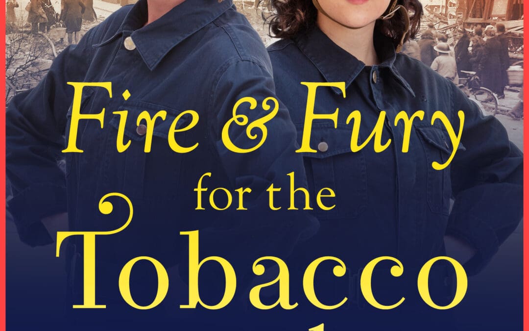 Fire and Fury for the Tobacco Girls