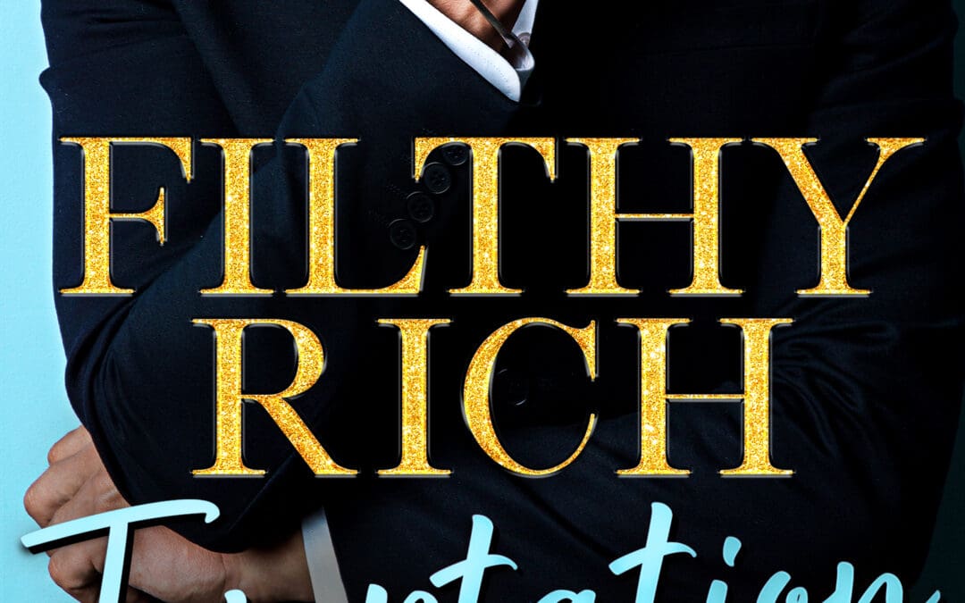 Filthy Rich Temptation