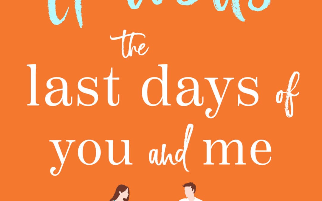 The Last Days of You and Me