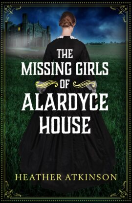 The Missing Girls of Alardyce House