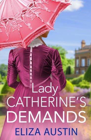 Lady Catherine’s Demands