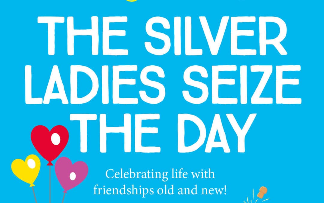 The Silver Ladies Seize the Day