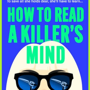 How to Read a Killer’s Mind