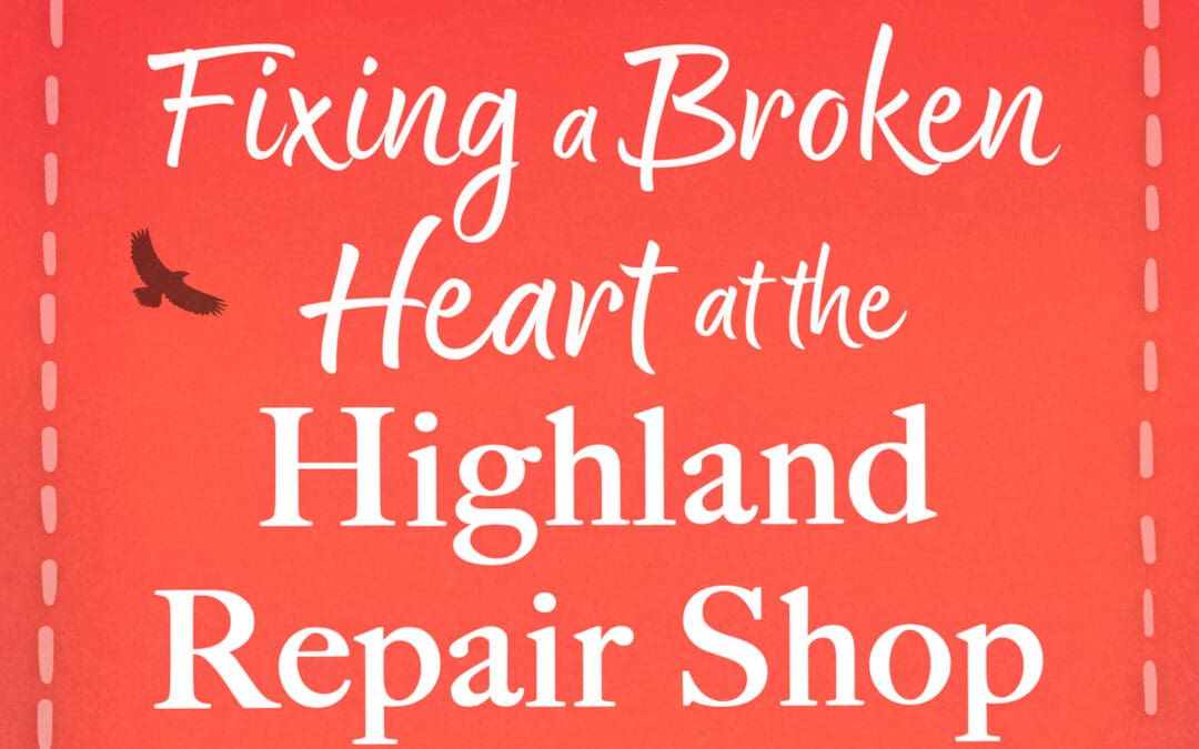 Fixing a Broken Heart at the Highland Repair Shop