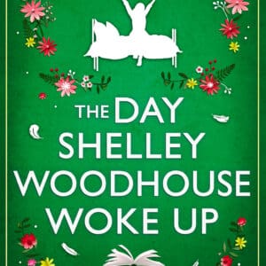 The Day Shelley Woodhouse Woke Up