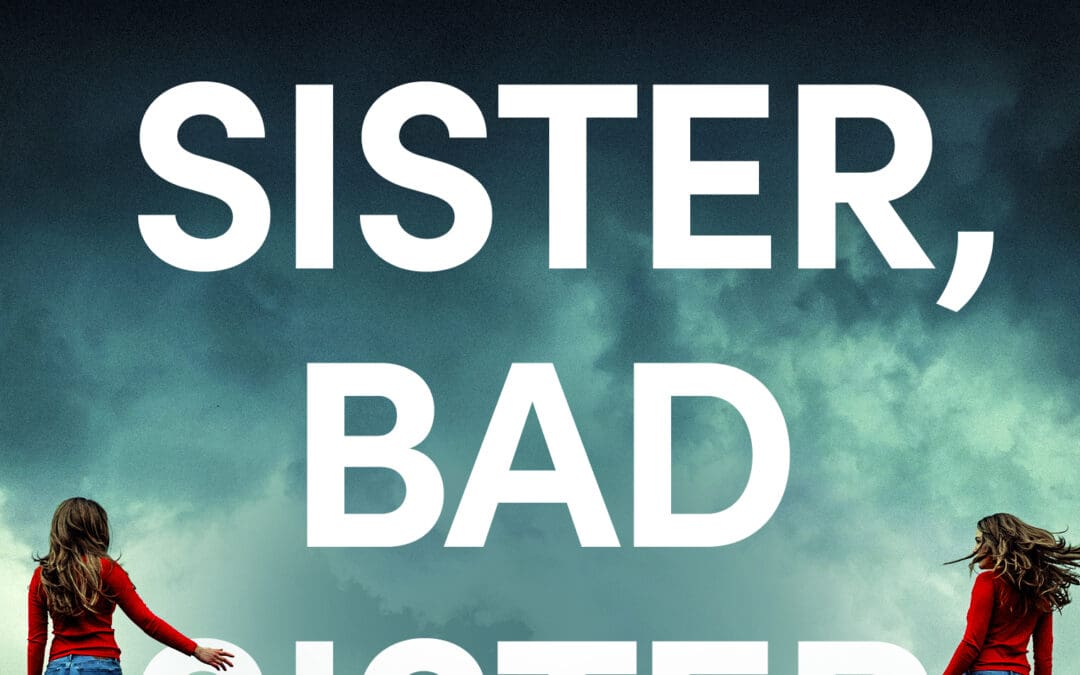 Good Sister, Bad Sister