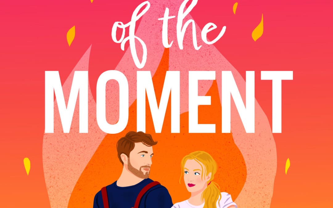 The Heat of the Moment