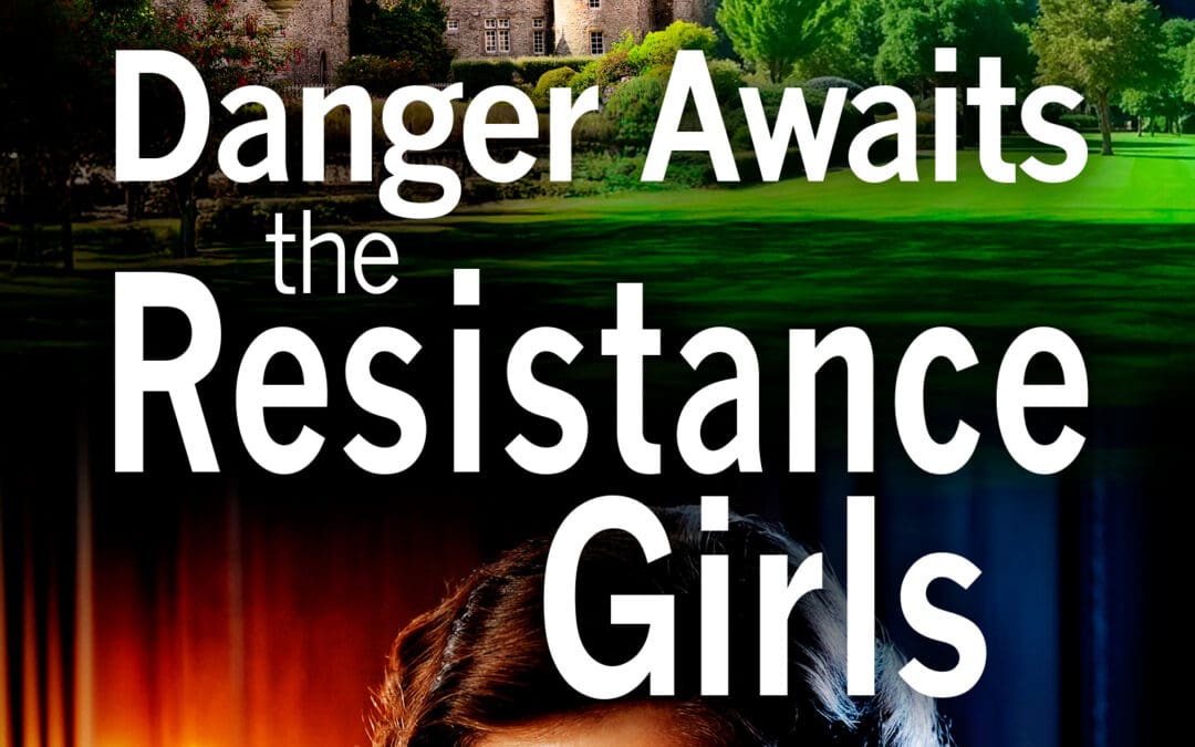 Danger Awaits the Resistance Girls