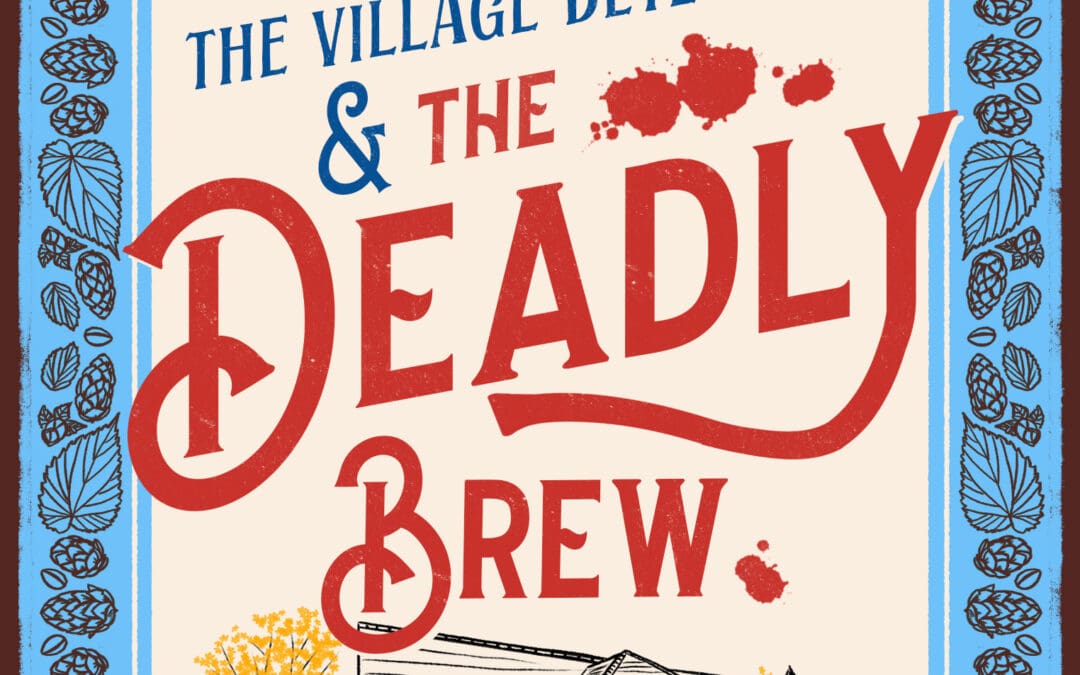 The Village Detectives and the Deadly Brew