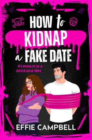 How to Kidnap a Fake Date